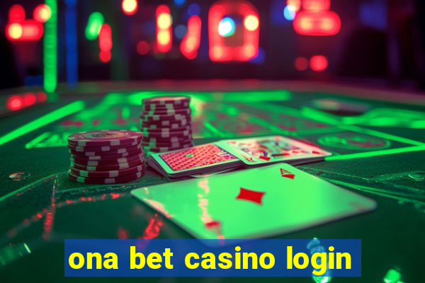 ona bet casino login